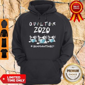 Beautiful Quilter 2020 Mask Quarantined Covid-19 Hoodie