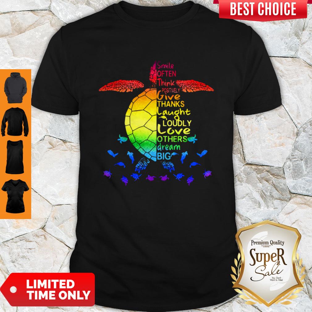 Colorful Smile Often, Think Positively, Give Thanks, Laugh Loudly, Love Others, Dream Big Turtle Ocean Shirt Colorful Smile Often, Think Positively, Give Thanks, Laugh Loudly, Love Others, Dream Big Turtle Ocean Shirt