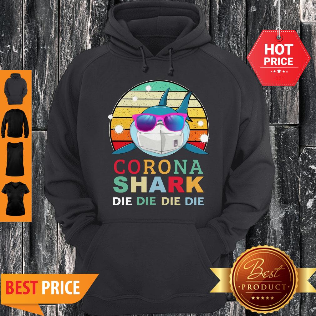 Cute Covid-19 Coronavirus Shark Die Die Die Vintage Hoodie Cute Covid-19 Coronavirus Shark Die Die Die Vintage Hoodie