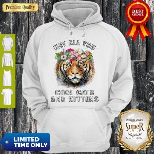 Cute Joe Exotic Tiger King Hey All You Cool Cats And Kittens Hoodie