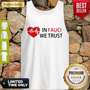 Good Love In Fauci We Trust Tank Top