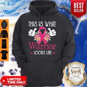 Cute This Is What Warrior Looks Like Breast Cancer Hoodie