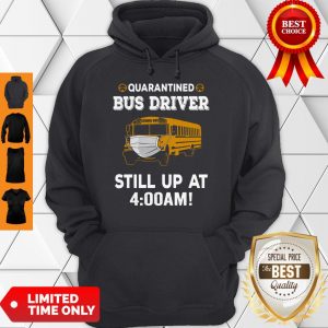 Perfect Quarantined Bus Driver Still Up At 4AM Hoodie