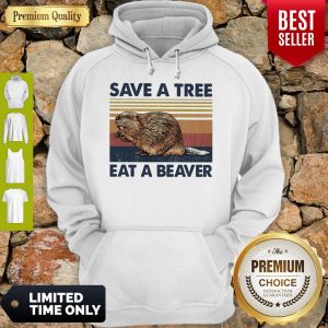 Vintage Save A Tree Eat A Beaver Hoodie