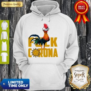 Awesome Chicken Hei Hei Fuck Coronavirus Hoodie