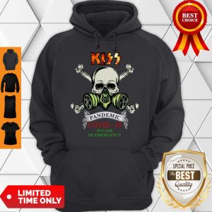 Premium Kiss 2020 Pandemic Covid-19 In Case Of Emergency Hoodie