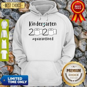 Top Kindergarten 2020 Quarantined Hoodie