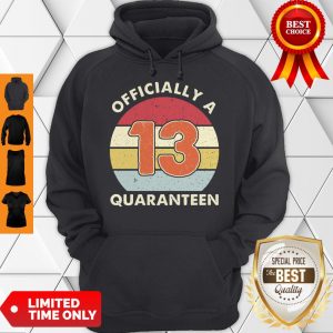 Officially A 13th Thirteen Quaranteen Birthday Quarantined 2020 Hoodie