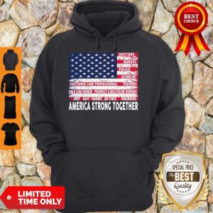 Perfect America Strong Together Hoodie