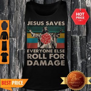 Nice Dragon Dungeon Jesus Saves Everyone Else Roll For Damage Vintage Tank Top