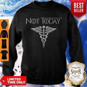 Nice Not Today Nurse Life Symbol Sweatshirt