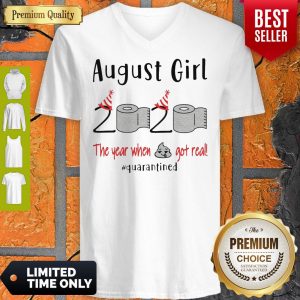 Official August Birthday 2020 The Year When Got Real #Quarantined Covid-19 V-neck