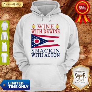 Ohio State Flag Wine With Dewine Snackin With Acton Hoodie