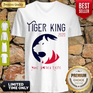 Perfect Tiger King 2020 Make America Exotic V-neck