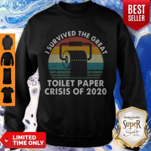 Perfect Vintage I Survived Toilet Paper Crisis 2020 Sweatshirt
