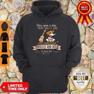 Pretty Once Upon A Time There Was A Girl Who Really Loved Ukuleles And Dogs Hoodie