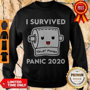 Nice I Survived Panic 2020 Toilet Paper Sweatshirt