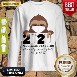 Awesome Sloth Wear Mask 2020 Social Distancing The Only Social Skill Im Good At Toilet Paper COVID19 Sweatshirt