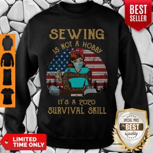 Vintage Sewing is Not A Hobby It’s A 2020 Survival Skill Sweatshirt