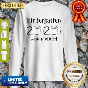 Top Kindergarten 2020 Quarantined Sweatshirt