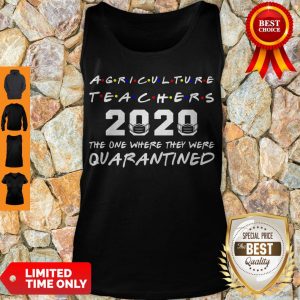Agriculture Teachers 2020 The One Where They Was Quarantined Social Distancing Tank Top