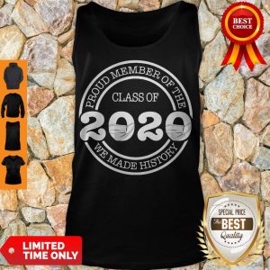 Official Proud Member Of The Class Of 2020 We Made History Coronavirus Tank Top