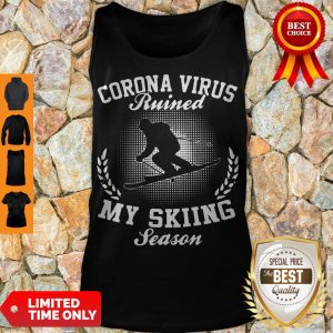 Top Coronavirus Ruined My Skiing Season Tank Top