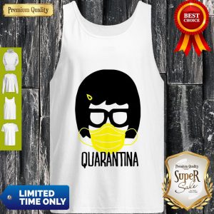 Nice Bob’s Burgers Tina Belcher Quarantina COVID-19 Tank Top