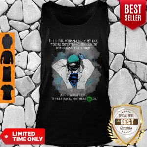 Nice Superhero Nurse And I Whispered 6 Feet Back Motherfucker Tank Top