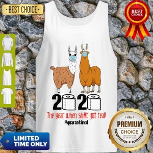 Top Llama 2020 The Year When Shit Got Real #quarantined Tank Top