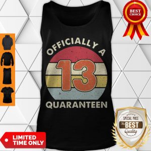 Officially A 13th Thirteen Quaranteen Birthday Quarantined 2020 Tank Top