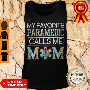 Top My Favorite Paramedic Calls Me Mom Floral Tank Top