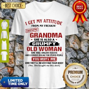 I Get My Attitude From My Freakin’ Awesome Grandma She Is Also A Grumpy Woman V-neck