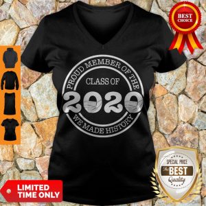 Official Proud Member Of The Class Of 2020 We Made History Coronavirus V-neck