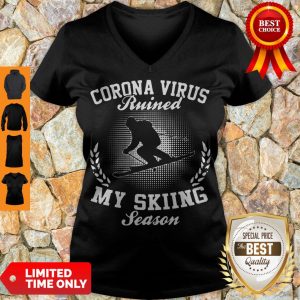 Top Coronavirus Ruined My Skiing Season V-neck