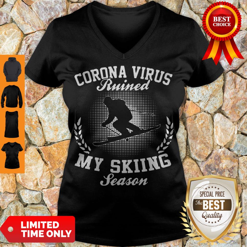 Top Coronavirus Ruined My Skiing Season V-neck Top Coronavirus Ruined My Skiing Season V-neck