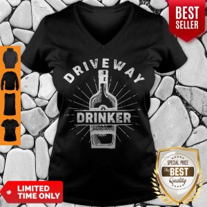 Good Driveway Drinker Drinking Quarantine Social Distancing Gift V-neck