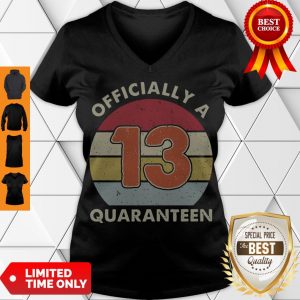 Officially A 13th Thirteen Quaranteen Birthday Quarantined 2020 V-neck