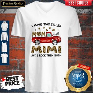 A Have Two Titles Mom And Mimi And I Rock Them Both Leopard V-neck