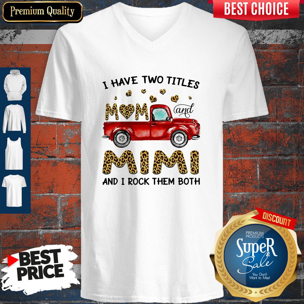 A Have Two Titles Mom And Mimi And I Rock Them Both Leopard V-neck A Have Two Titles Mom And Mimi And I Rock Them Both Leopard V-neck