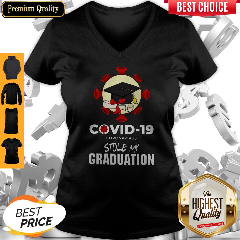 Covid 19 Coronavirus Stole My Graduation Shirt Classic T-V-neck Covid 19 Coronavirus Stole My Graduation Shirt Classic T-V-neck