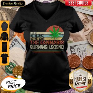 Dad The Man The Myth The Cannabis Burning Legend Weed Vintage V-neck