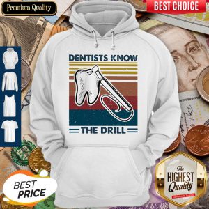 Dentists Know The Drill Vintage Hoodie