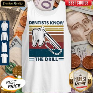 Dentists Know The Drill Vintage Tank Top