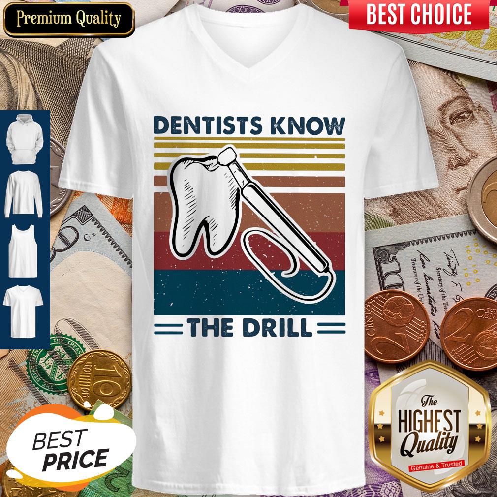 Dentists Know The Drill Vintage V-neck Dentists Know The Drill Vintage V-neck