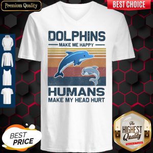 Dolphins Make Me Happy Humans Make My Head Hurt Classic T-V-neck