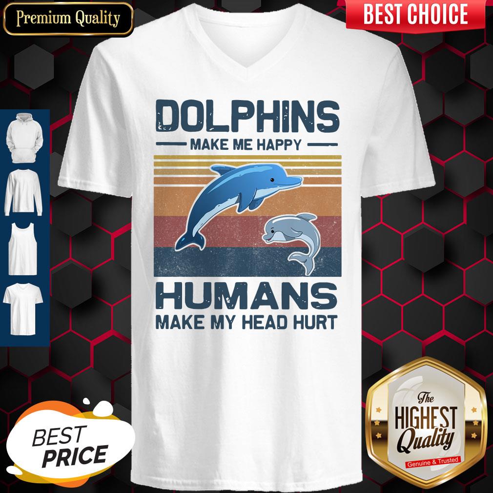 Dolphins Make Me Happy Humans Make My Head Hurt Classic T-V-neck Dolphins Make Me Happy Humans Make My Head Hurt Classic T-V-neck