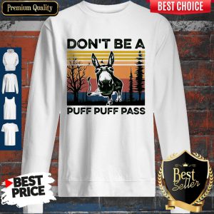 Don't Be A Puff Puff Pass Vintage Sweatshirt