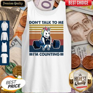 Dont Talk To Me Im Counting Unicorn Weightlifting Vintage Tank Top