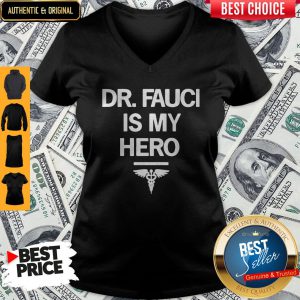 Dr Fauci Is My Hero V-neck